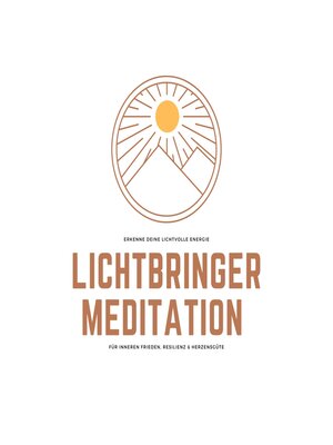 cover image of Lichtbringer Meditation für inneren Frieden, Resilienz & Herzensgüte